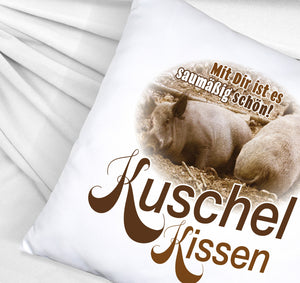 Kuschel Kissen mit Spruch Mit Dir ist es saumäßig schön!