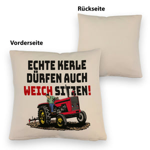 Traktor Kissen mit Spruch Echte Kerle dürfen auch weich sitzen!