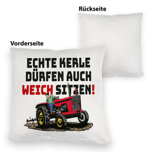 Traktor Kissen mit Spruch Echte Kerle dürfen auch weich sitzen!