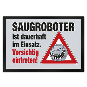 Saugroboter im Einsatz Fußmatte mit Spruch Vorsichtig eintreten!