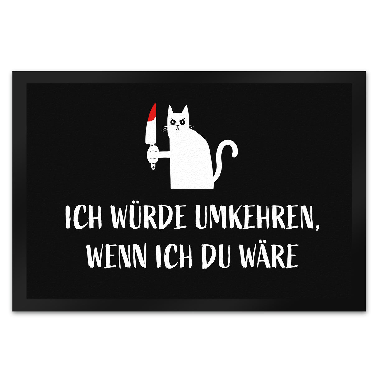 Böse Katze Fußmatte in 35x50 cm mit Spruch Ich würde umkehren