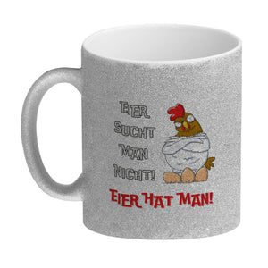 Huhn Kaffeebecher mit Spruch Eier sucht man nicht Eier hat man