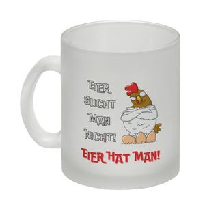 Huhn Kaffeebecher mit Spruch Eier sucht man nicht Eier hat man