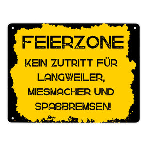 Feierzone Metallschild in 15x20 cm mit Spruch Kein Zutritt für Langweiler