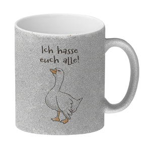 Gilbert die Gans Kaffeebecher mit Spruch Ich hasse euch alle