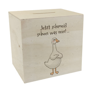 Gilbert die Gans Spardose mit Spruch Jetzt schmeiß schon was rein
