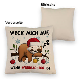Faultier mit Zipfelmütze Kissen mit Spruch Wecken wenn Weihnachten ist