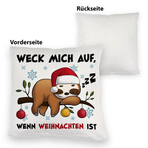 Faultier mit Zipfelmütze Kissen mit Spruch Wecken wenn Weihnachten ist