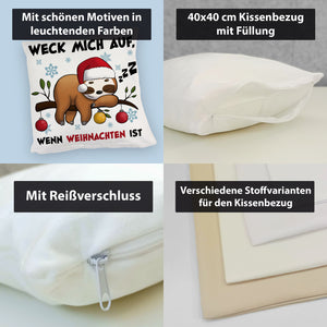 Faultier mit Zipfelmütze Kissen mit Spruch Wecken wenn Weihnachten ist