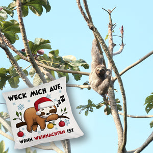 Faultier mit Zipfelmütze Kissen mit Spruch Wecken wenn Weihnachten ist