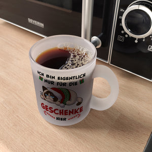 Grimmige Katze Kaffeebecher mit Spruch nur für die Geschenke hier