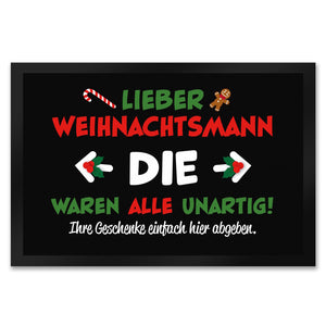 Lieber Weihnachtsmann Fußmatte in 35x50 cm mit Spruch die waren alle unartig