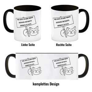 Grummelige Katze Kaffeebecher mit Spruch gut dass mich keiner denken hören kann