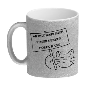 Grummelige Katze Kaffeebecher mit Spruch gut dass mich keiner denken hören kann