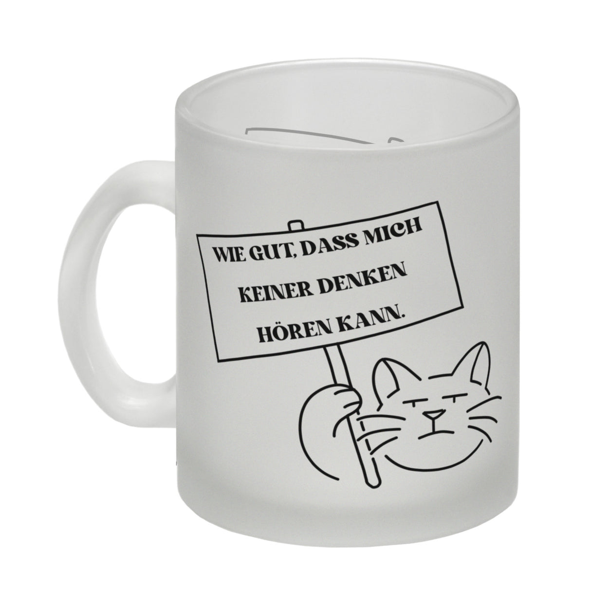 Grummelige Katze Kaffeebecher mit Spruch gut dass mich keiner denken hören kann
