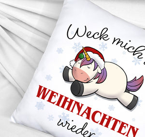 Weihnachts-Einhorn Kissen mit Spruch Weck mich an Weihnachten wieder