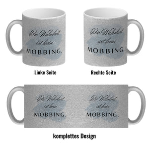 Die Wahrheit ist kein Mobbing Kaffeebecher
