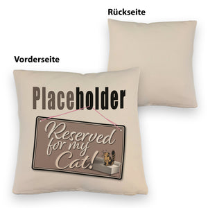 Reserved for my Cat! Placeholder Kissen für die Katze