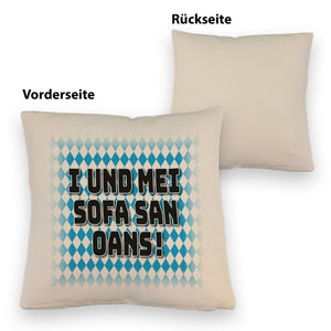 I und mei Sofa san oans! Kissen mit bayrischer Flagge