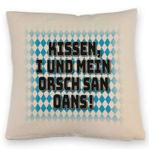 I und mei Orsch san oans! Kissen mit bayrischer Flagge