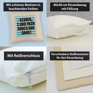 I und mei Orsch san oans! Kissen mit bayrischer Flagge