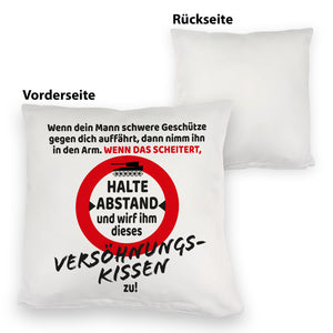Ehe Kissen mit Warnsymbol und Spruch zum Thema Versöhnung für die Frau