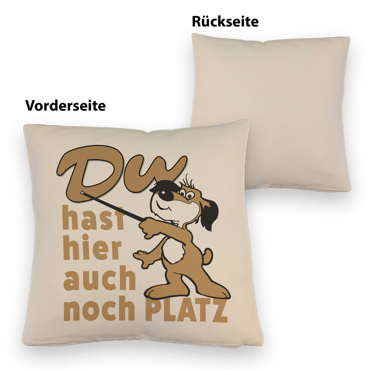 Du hast hier auch noch Platz Kissen mit freundlichem Hund