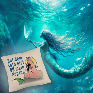 Meerjungfrau Kissen mit Spruch Auf dem Sofa bist du mein Neptun