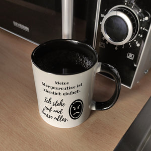 Morgenroutine Kaffeebecher mit Spruch Ich stehe auf und hasse alles