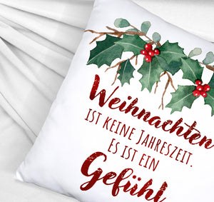 Weihnachten ist ein Gefühl Kissen mit Spruch