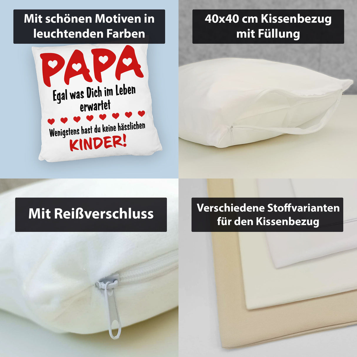 Papa wenigstens hast du keine hässlichen Kinder Kissen