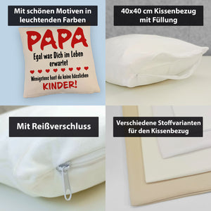 Papa wenigstens hast du keine hässlichen Kinder Kissen