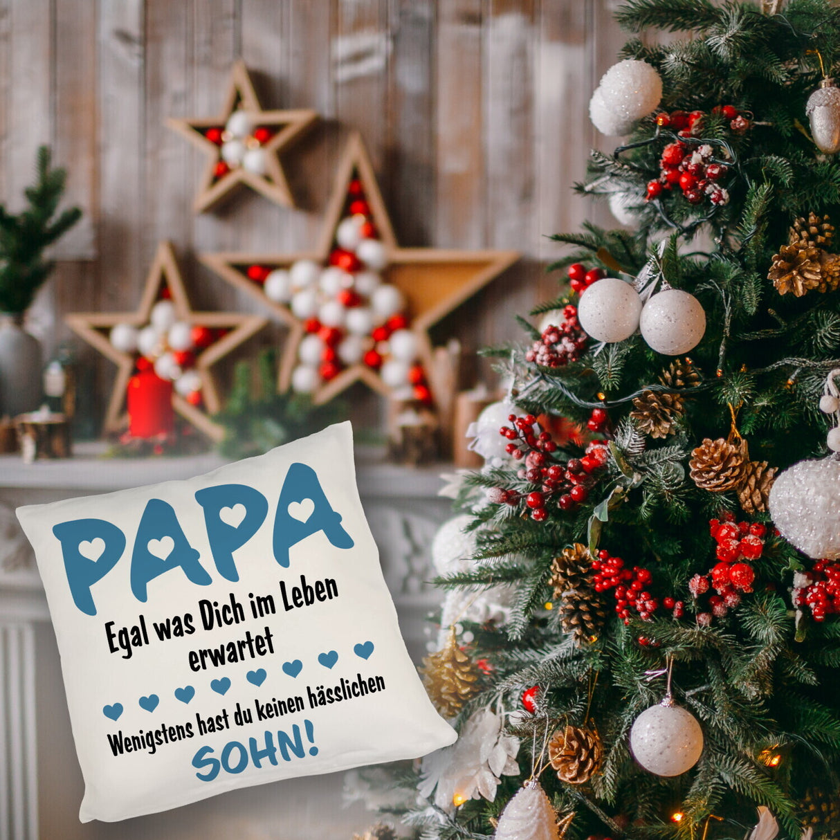Papa wenigstens hast du keine hässlichen Kinder Kissen