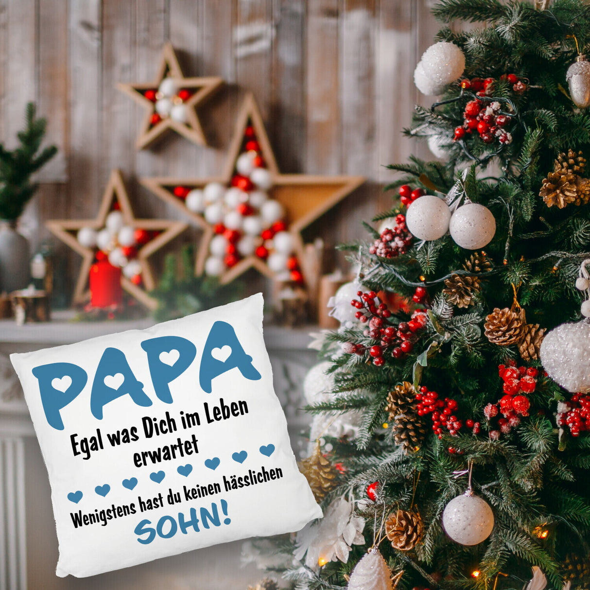 Papa wenigstens hast du keine hässlichen Kinder Kissen