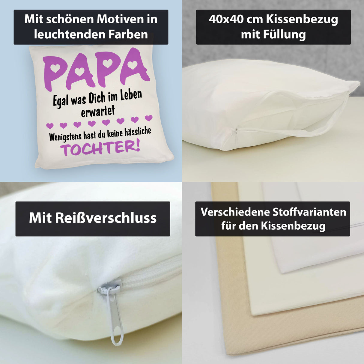 Papa wenigstens hast du keine hässlichen Kinder Kissen