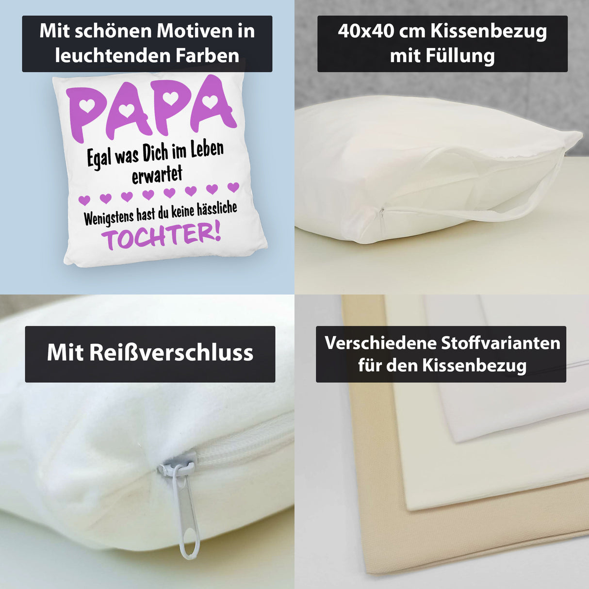 Papa wenigstens hast du keine hässlichen Kinder Kissen