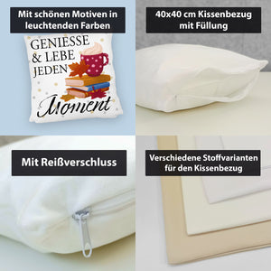 Genieße & lebe jeden Moment Kissen mit Spruch