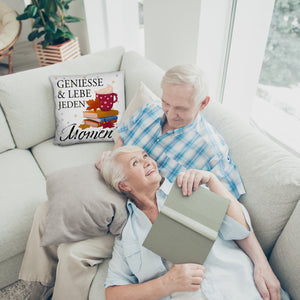 Genieße & lebe jeden Moment Kissen mit Spruch