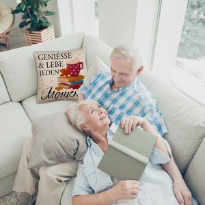 Genieße & lebe jeden Moment Kissen mit Spruch