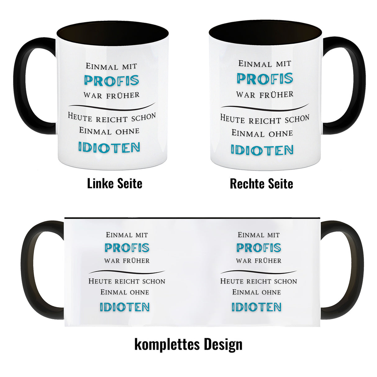 Einmal mit Profis Kaffeebecher Heute reicht schon einmal ohne Idioten