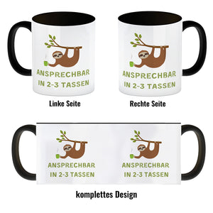 Faultier mit Kaffee Kaffeebecher mit Spruch Ansprechbar in 2-3 Tassen