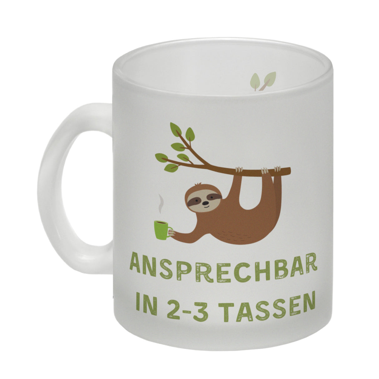 Faultier mit Kaffee Kaffeebecher mit Spruch Ansprechbar in 2-3 Tassen