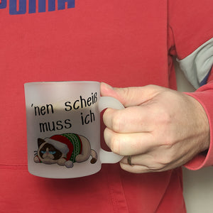 Genervter Kater Kaffeebecher mit Spruch nen scheiß muss ich