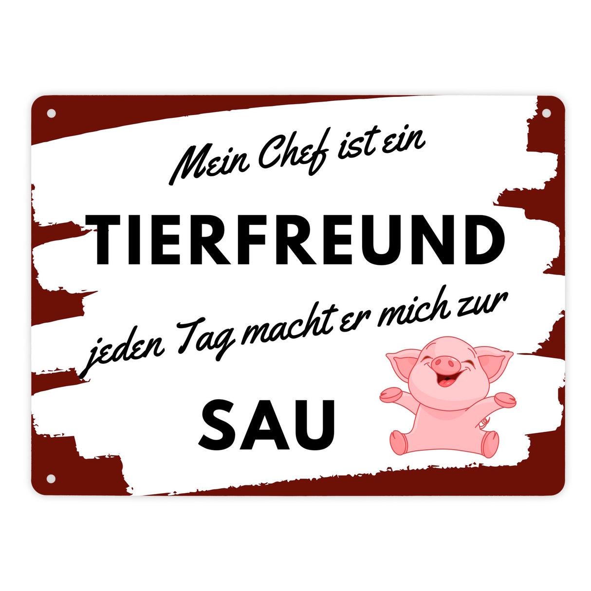 Mein Chef ist ein Tierfreund Metallschild in 15x20 cm mit Spruch