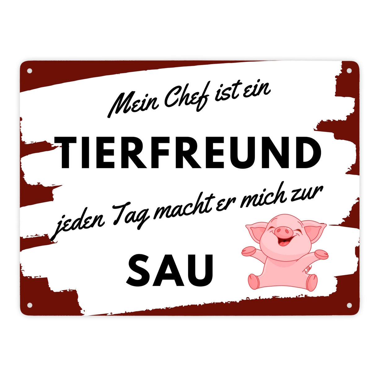 Mein Chef ist ein Tierfreund Metallschild in 15x20 cm mit Spruch