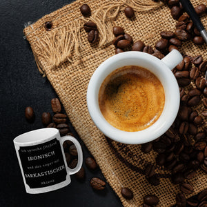 Ich spreche fließend Ironisch Kaffeebecher mit Spruch