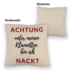 Achtung Kissen mit Spruch unter meinen Klamotten bin ich nackt