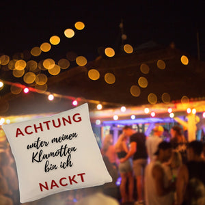 Achtung Kissen mit Spruch unter meinen Klamotten bin ich nackt