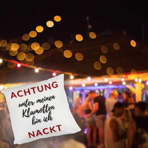 Achtung Kissen mit Spruch unter meinen Klamotten bin ich nackt