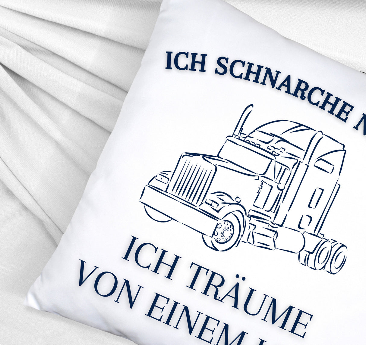 LKW Kissen mit Spruch Ich schnarche nicht